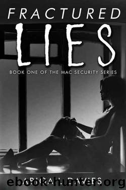 Fractured Lies: Book 1 MAC Security Series by Abigail Davies