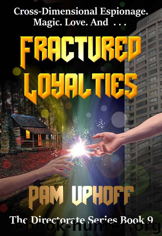 Fractured Loyalties by Pam Uphoff