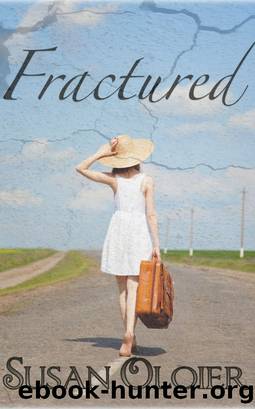 Fractured by Susan Oloier