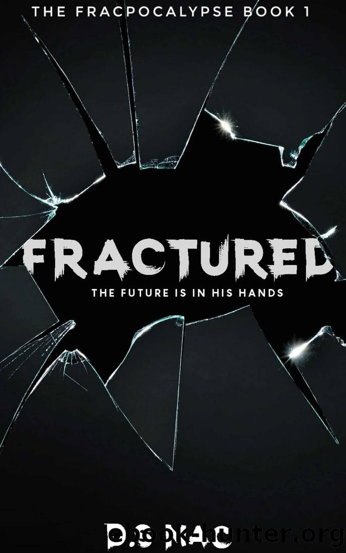 Fractured: The Fracpocalypse Book 1 by D.S Mac
