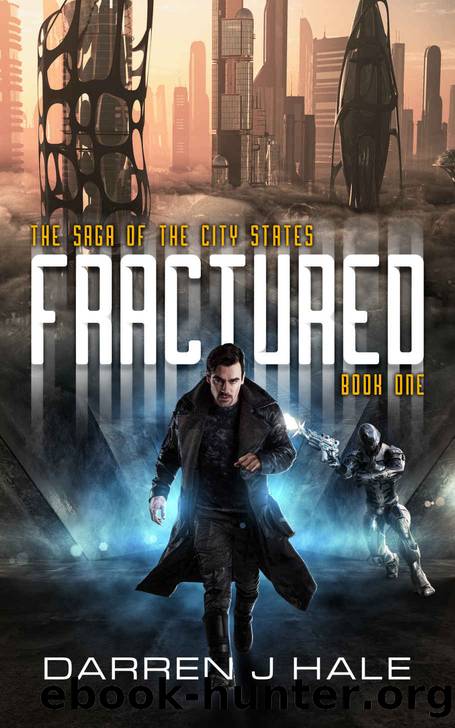 Fractured: The Saga of the City States - book 1 by Darren Hale
