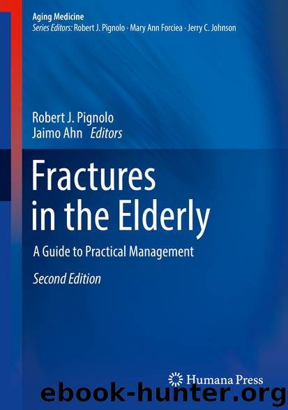 Fractures in the Elderly by Robert J. Pignolo & Jaimo Ahn