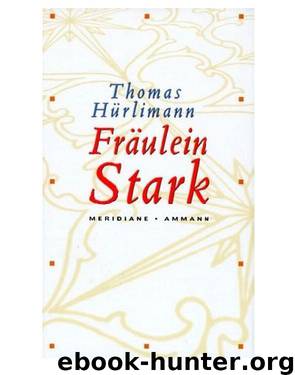 Fraeulein Stark by Thomas Huerlimann