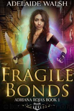 Fragile Bonds by Adelaide Walsh