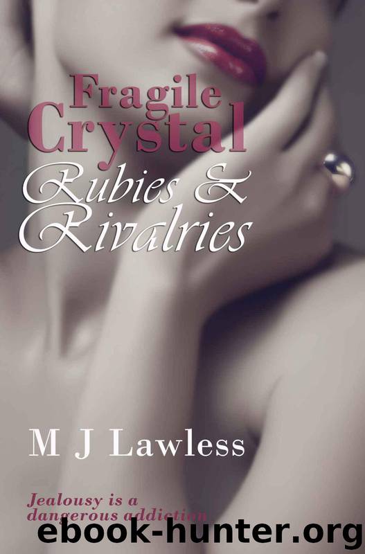 Fragile Crystal: Rubies and Rivalries (The Crystal Fragments Trilogy) by Lawless M. J