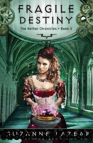 Fragile Destiny (The Aether Chronicles) by Suzanne Lazear