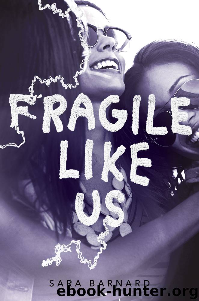 Fragile Like Us by Sara Barnard