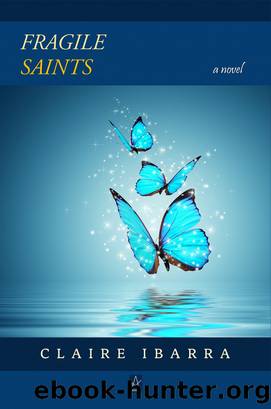 Fragile Saints by Claire Ibarra