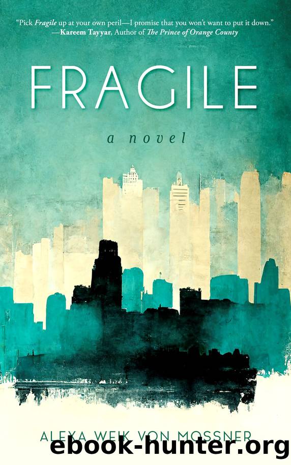 Fragile by Alexa Weik von Mossner