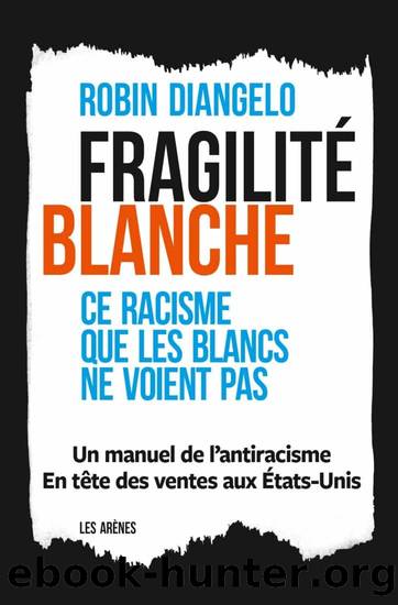 FragilitÃ© blanche by Robin Diangelo