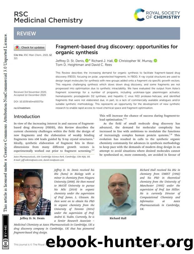 Fragment-based drug discovery: opportunities for organic synthesis by Jeffrey D. St. Denis & Richard J. Hall & Christopher W. Murray & Tom D. Heightman & David C. Rees