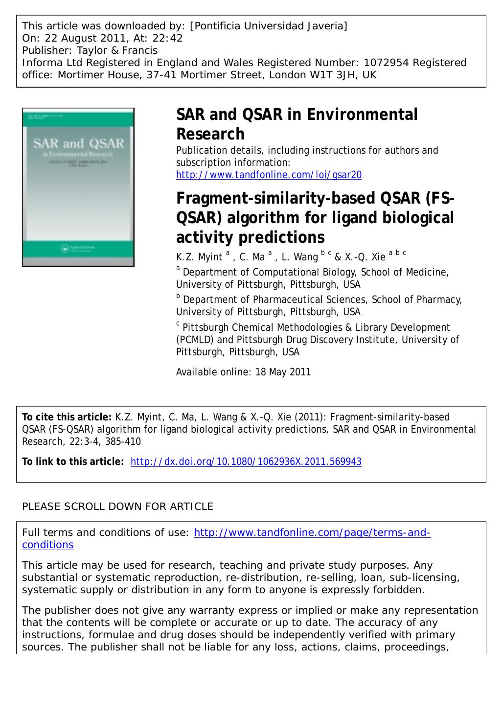 Fragment-similarity-based QSAR (FS-QSAR) algorithm for ligand biological activity predictions by K.Z. Myint a C. Ma a L. Wang b c & X.-Q. Xie a b c * xix15@pitt.edu