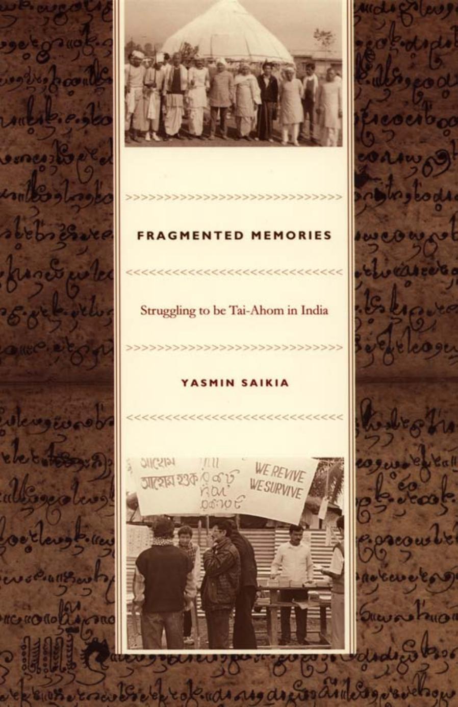Fragmented Memories: Struggling to be Tai-Ahom in India by Yasmin Saikia