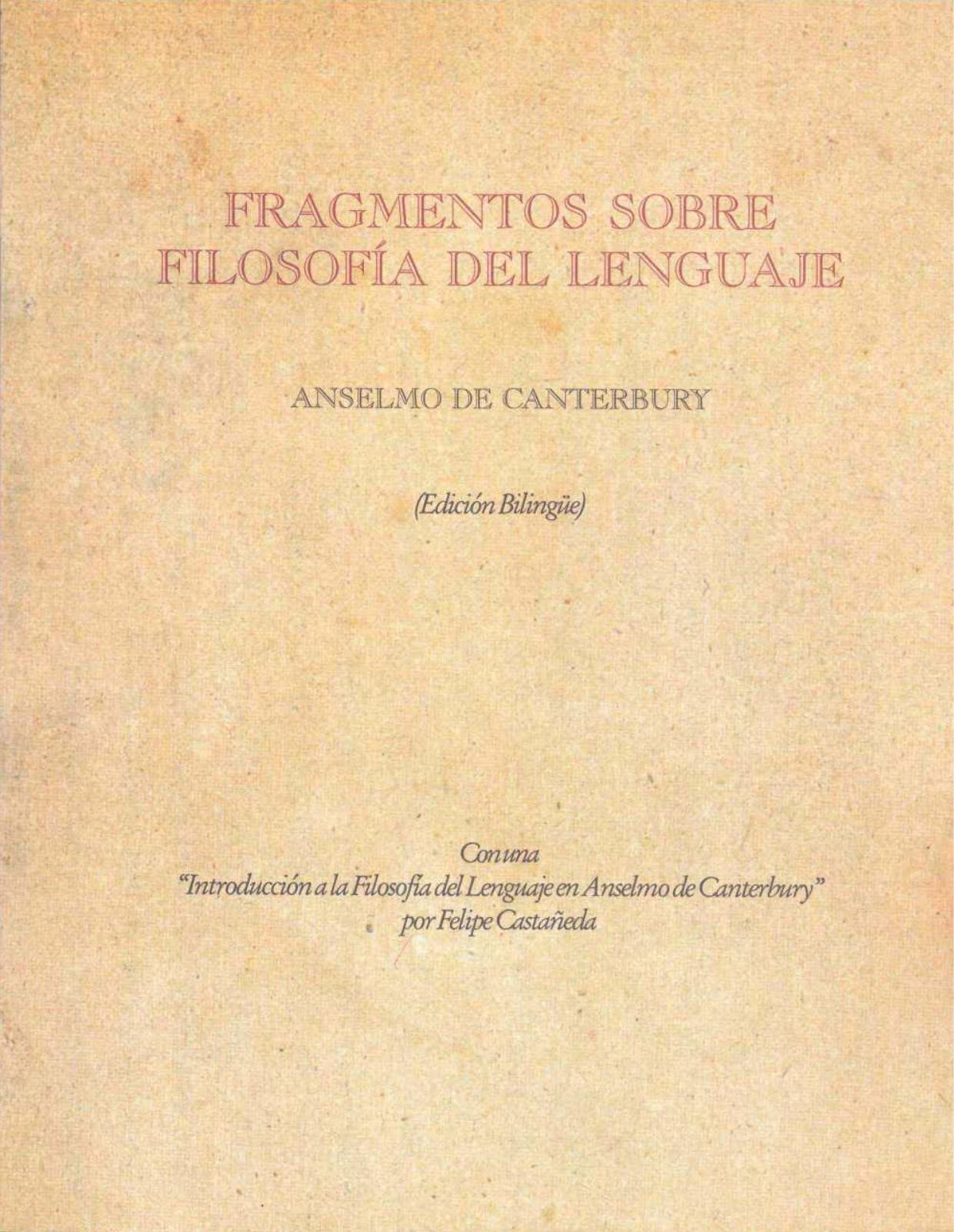 Fragmentos sobre filosofía del lenguaje Latin Spanish by Anselmo de Canterbury Anselm of Canterbury