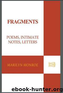 Fragments: Poems, Intimate Notes, Letters by Monroe Marilyn; Comment Bernard; Stanley Buchthal