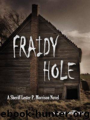 Fraidy Hole: A Sheriff Lester P. Morrison Novel by Warren Williams