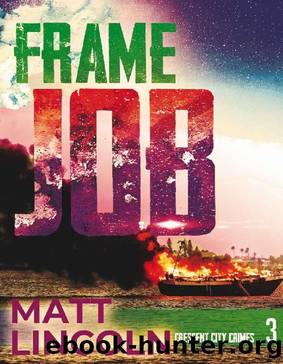 Frame Job (Crescent City Crimes Book 3) by Matt Lincoln