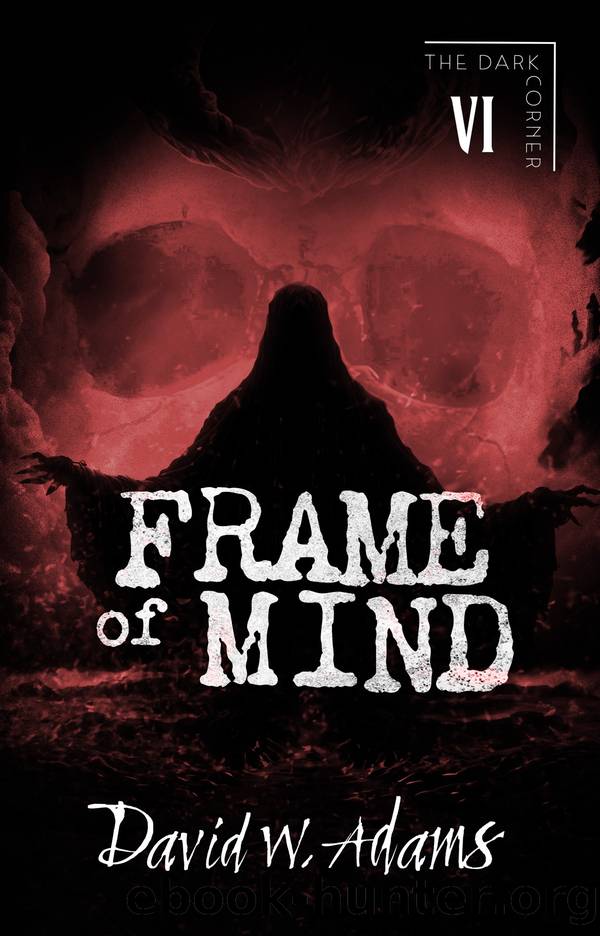 Frame of Mind by David W. Adams