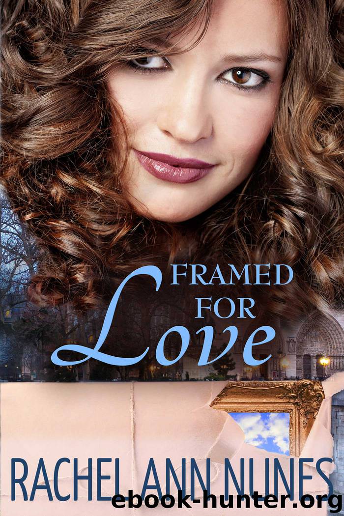 Framed For Love by Rachel Ann Nunes