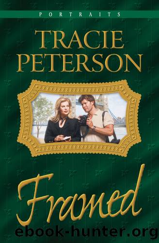 Framed by Tracie Peterson