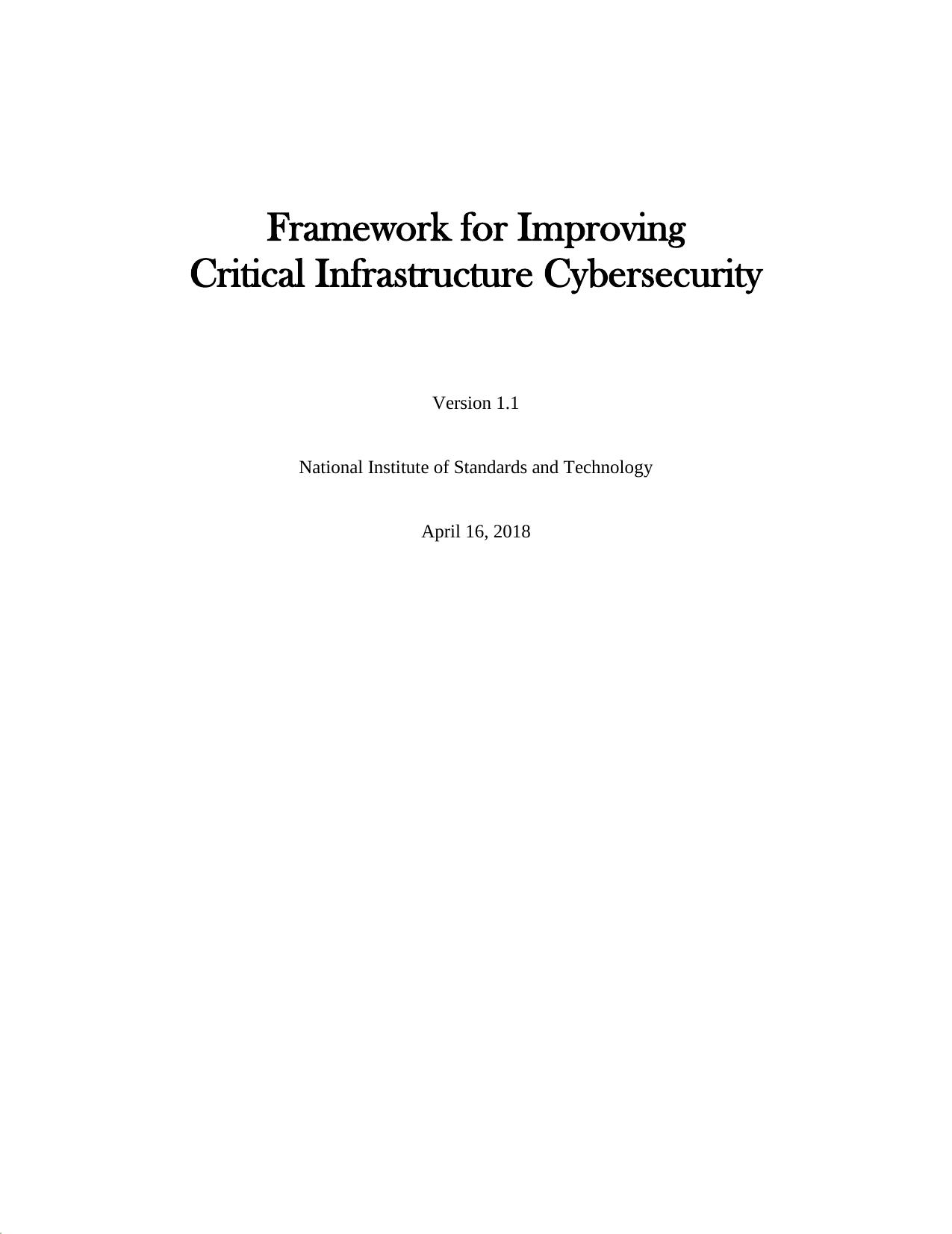 Framework for Improving Critical Infrastructure Cybersecurity (Version 1.1 - Rev. 042018) by National Institute of Standards and Technology