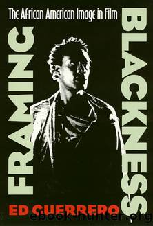 Framing Blackness by Ed Guerrero;