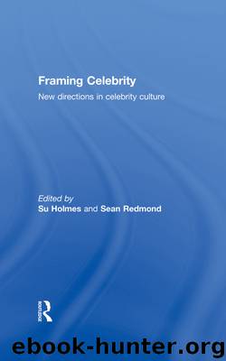 Framing Celebrity by Redmond Sean Holmes Su