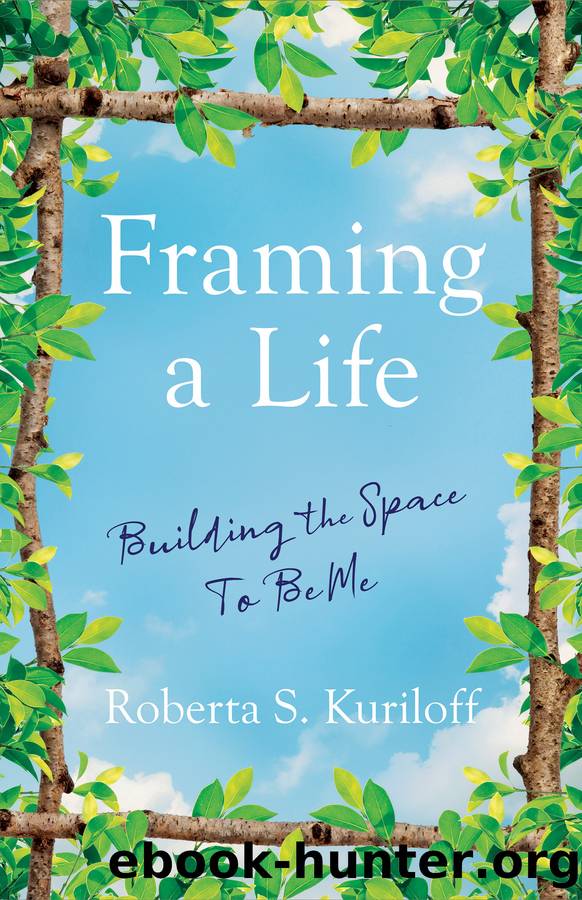 Framing a Life by Roberta S. Kuriloff