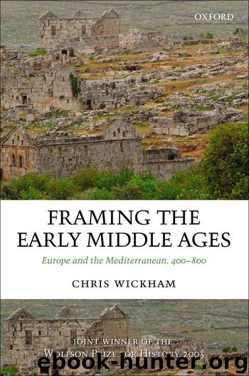 Framing the Early Middle Ages by Wickham Chris;