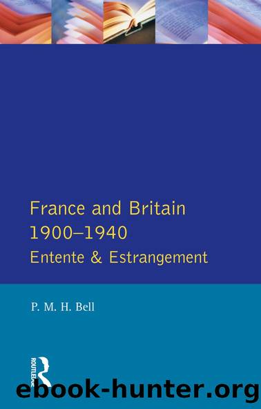France and Britain, 1900-1940 by P. M. H. Bell