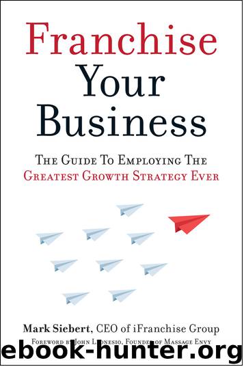 Franchise Your Business by Mark Siebert