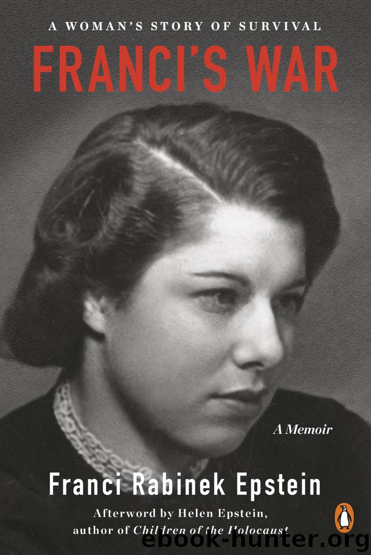 Franci's War by Franci Rabinek Epstein & Helen Epstein