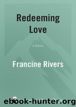 Francine Rivers by Redeeming Love