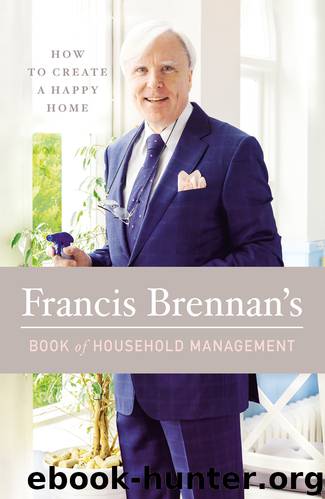 Francis Brennan’s Book of Household Management: How to Create a Happy Home by Francis Brennan