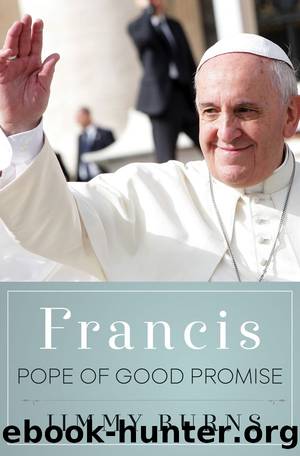 Francis, Pope of Good Promise by Jimmy Burns