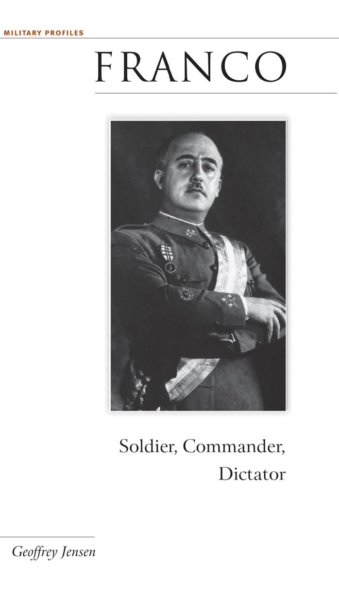 Franco Soldier, Commander, Dictator (Military Profiles) by Unknown
