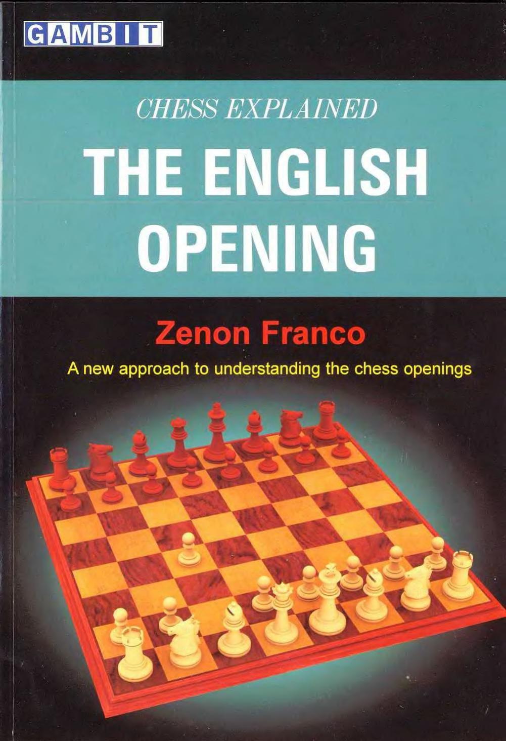 Franco, Zenon - Chess Explained by The English Opening