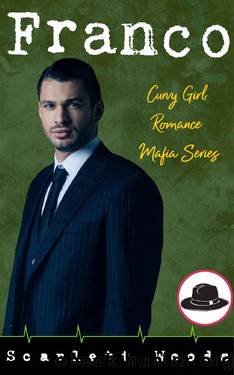 Franco: Curvy Girl Romance Mafia by Scarlett Woods
