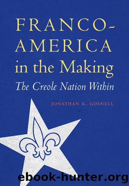Franco-America in the Making by Gosnell Jonathan K.;