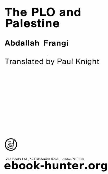 Frangi, Abdallah - The PLO and Palestine by Zed Books (1983)
