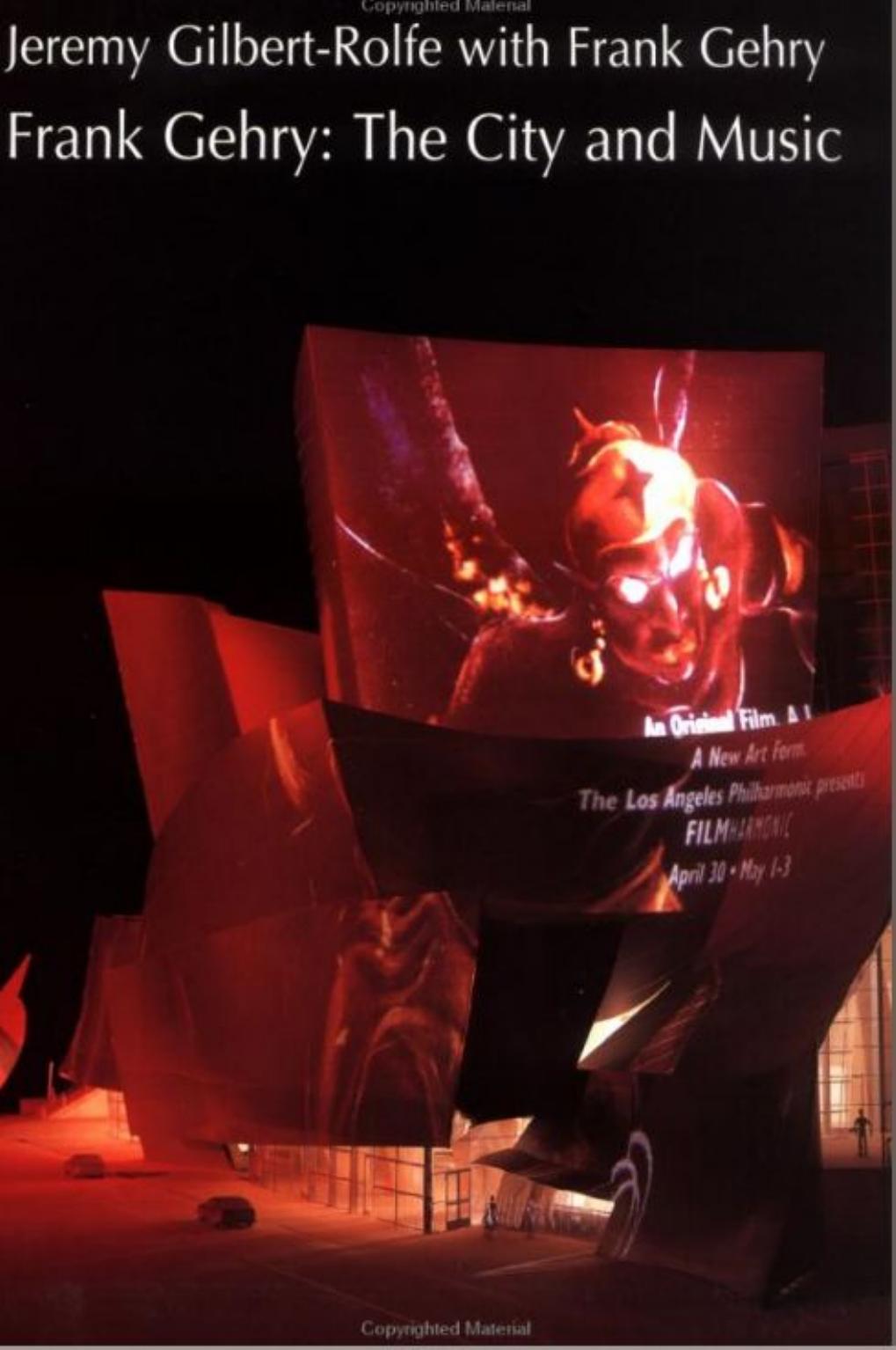 Frank Gehry: The City and Music by Jeremy Gilbert-Rolfe