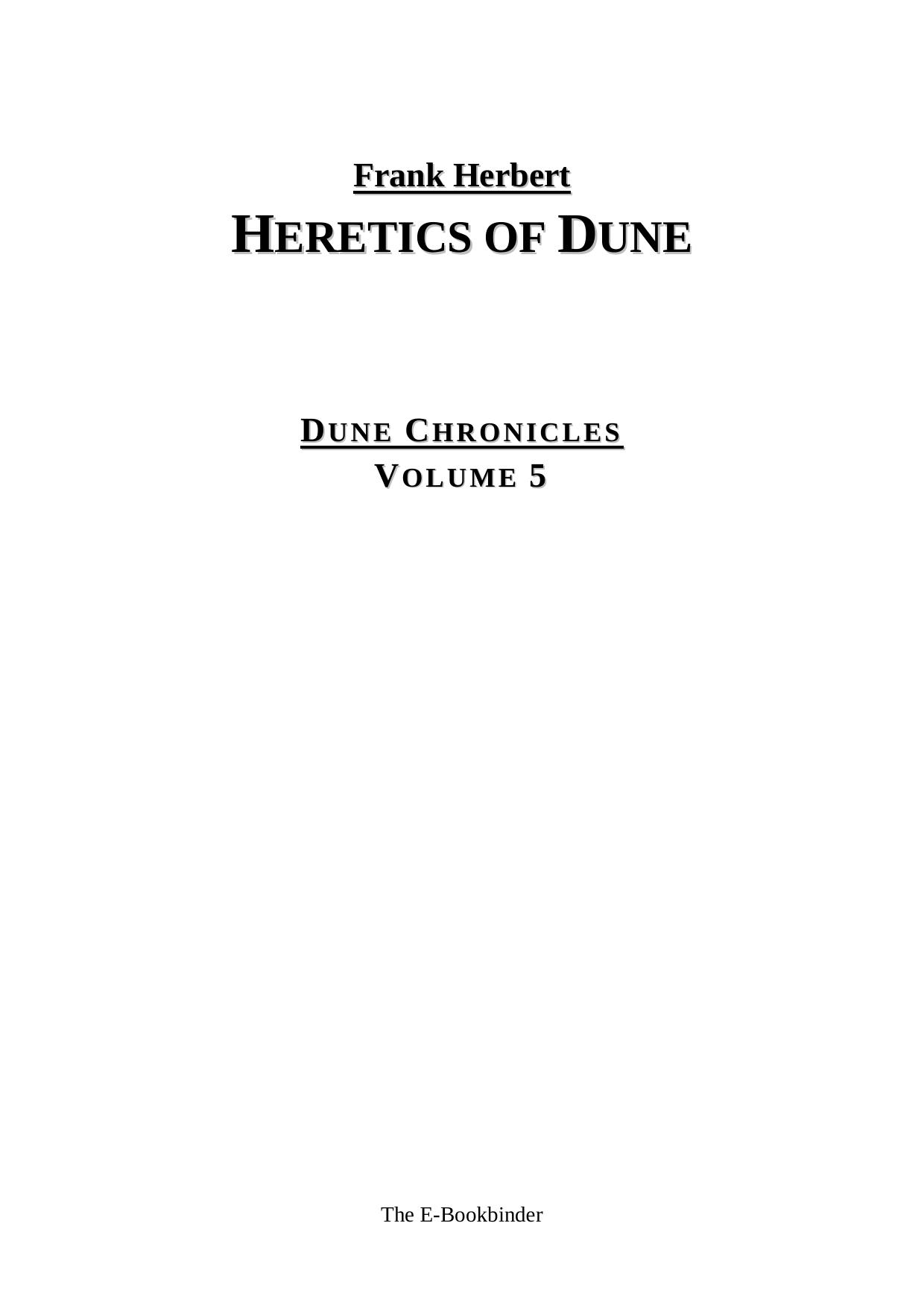 Frank Herbert - Dune Chronicles 05 - Heretics of Dune by The E-Bookbinder