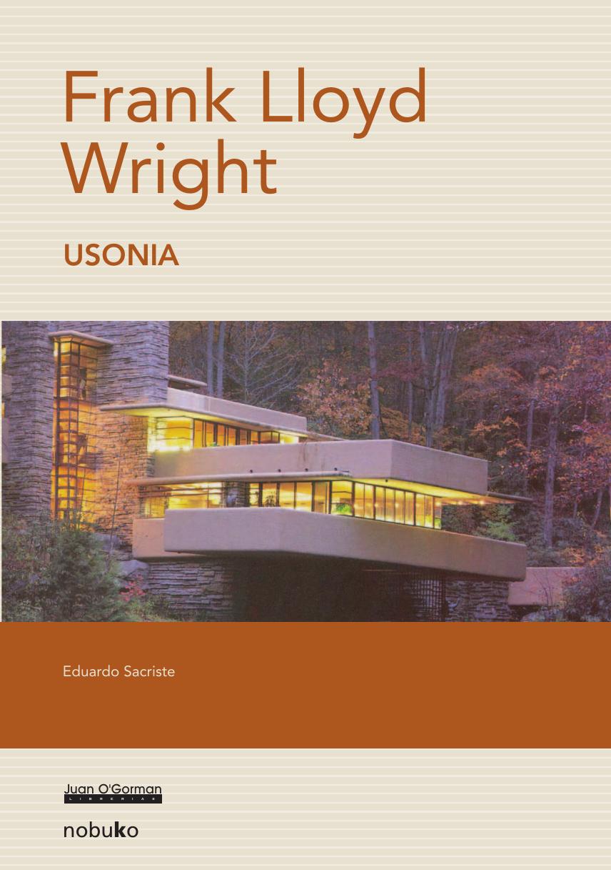Frank Lloyd Wright : Usonia by Angel Fernandez