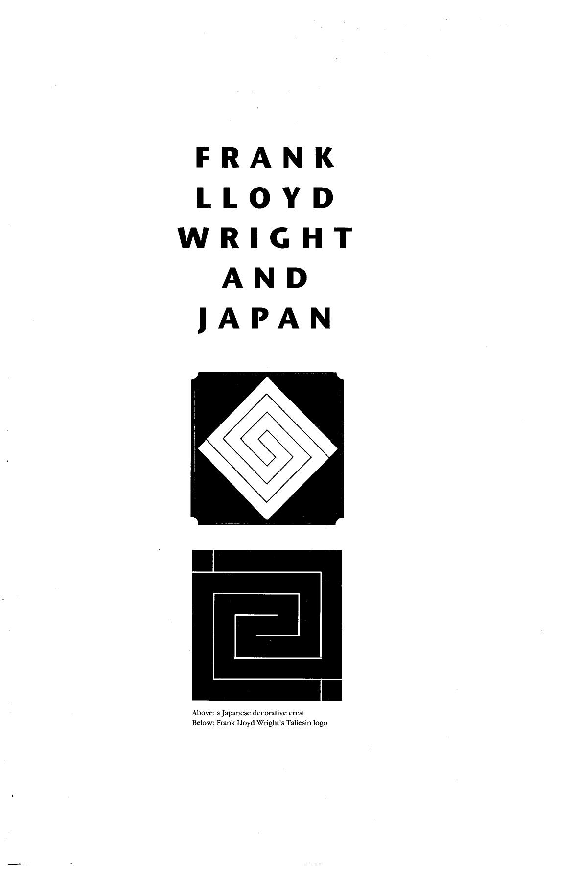 Frank Lloyd Wright and Japan: The Role of Traditional Japanese Art and Architecture in the Work of Frank Lloyd Wright by Kevin Nute