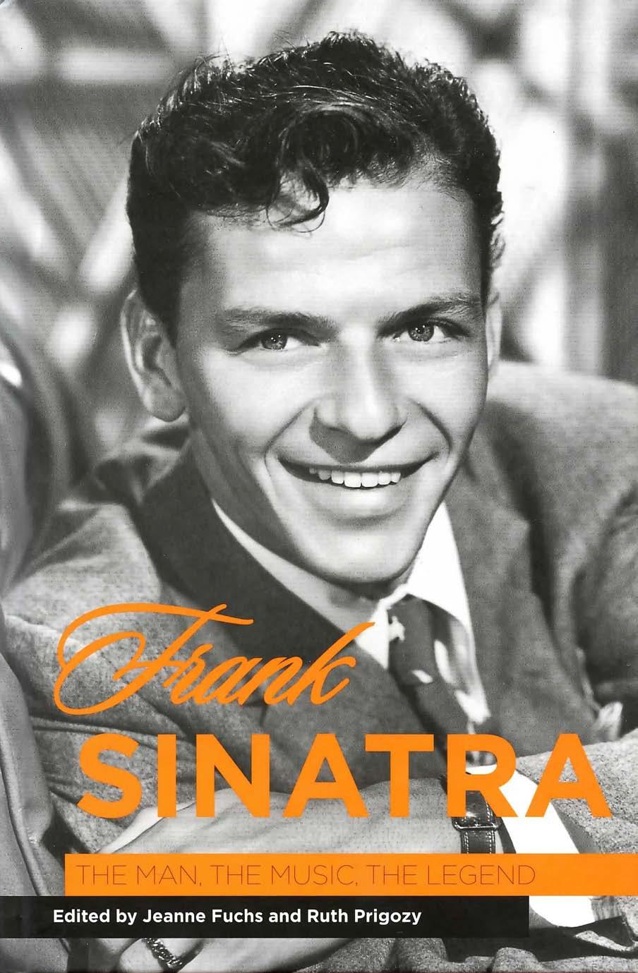 Frank Sinatra: The Man, the Music, the Legend by Jeanne Fuchs