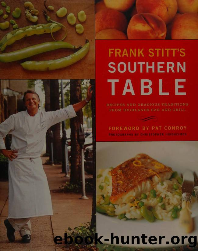 Frank Stitt's Southern table : recipes and gracious traditions from Highlands Bar and Grill by Stitt Frank 1954-
