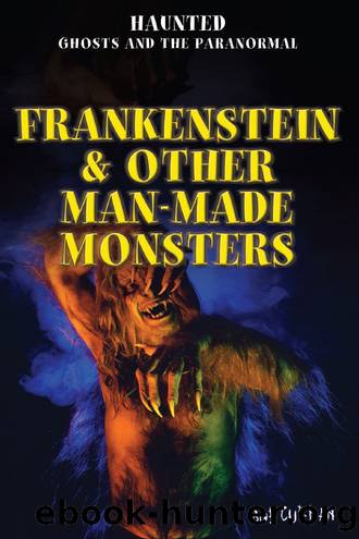 Frankenstein & Other Man-Made Monsters by Bob Curran