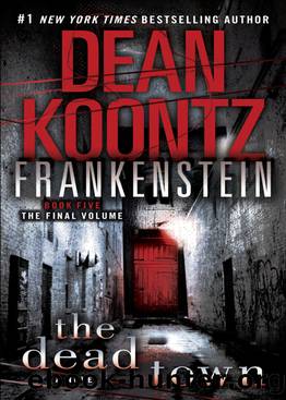 Frankenstein [5] The Dead Town by Dean Koontz