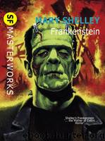 Frankenstein by Mary Wollstonecraft Shelley