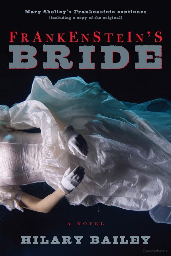 Frankenstein's Bride by Hilary Bailey